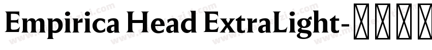 Empirica Head ExtraLight字体转换